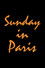 Sunday in Paris