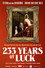 233 Years of Luck