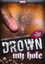 Drown My Hole