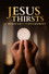 Jesus Thirsts: The Miracle of the Eucharist