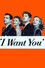 I Want You