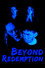 Beyond Redemption