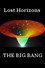 Lost Horizons: The Big Bang