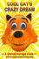 Cool Cat's Crazy Dream