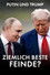 Putin und Trump: Ziemlich beste Feinde?