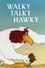 Walky Talky Hawky
