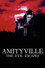 Amityville: The Evil Escapes