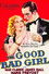 The Good Bad Girl