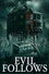 Evil Follows