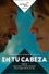 En tu cabeza