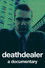 Deathdealer: A Documentary