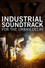 Industrial Soundtrack for the Urban Decay