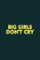 Big Girls Don't Cry