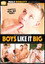 Boys Like It Big