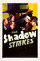 The Shadow Strikes