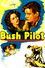 Bush Pilot