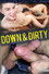 Down & Dirty