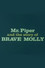 Mr. Piper And The Story Of Brave Molly