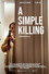 A Simple Killing