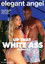 Up That White Ass 9