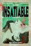 Insatiable