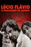Lúcio Flávio, o Passageiro da Agonia