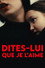 Dites-lui que je l’aime