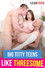 Big Titty Teens Like Threesome