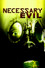 Necessary Evil