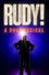 Rudy! A Documusical