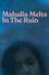 Mahalia Melts in the Rain