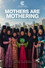 Mothers Are Mothering