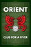 Orient: Club for a Fiver