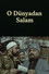 O Dünyadan Salam