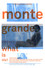 Monte Grande: What is Life?