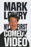 Mark Lowry: My First Comedy Video
