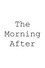 The Morning After