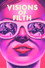 Visions of Filth