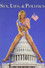 Sex, Lies & Politics