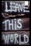Leave This World