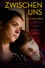 Zwischen uns