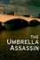 The Umbrella Assassin
