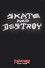 Thrasher - Skate and Destroy