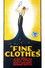 Fine Clothes