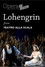 Lohengrin: Opera romantica in tre atti