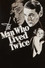 The Man Who Lived Twice
