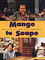 Mange ta soupe