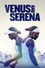 Venus and Serena