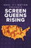 Soul of a Nation Presents: Screen Queens Rising