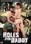 Holes for Daddy